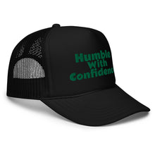 Load image into Gallery viewer, Humble With Confidence Hat