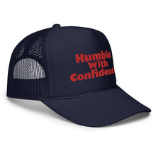 Load image into Gallery viewer, Humble With Confidence Hat