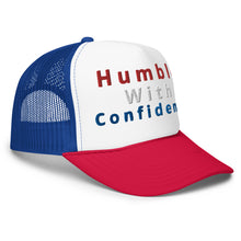 Load image into Gallery viewer, Humble With Confidence Red White Blue Trucker Hat