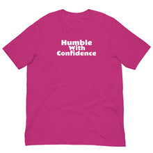 Load image into Gallery viewer, Humble With Confidence Unisex T-Shirt