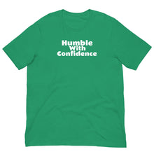 Load image into Gallery viewer, Humble With Confidence Unisex T-Shirt