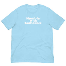 Load image into Gallery viewer, Humble With Confidence Unisex T-Shirt