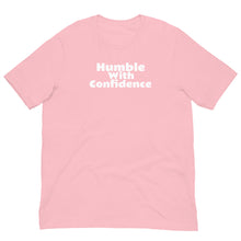 Load image into Gallery viewer, Humble With Confidence Unisex T-Shirt