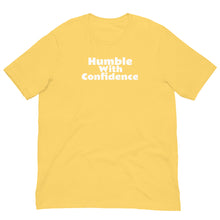 Load image into Gallery viewer, Humble With Confidence Unisex T-Shirt